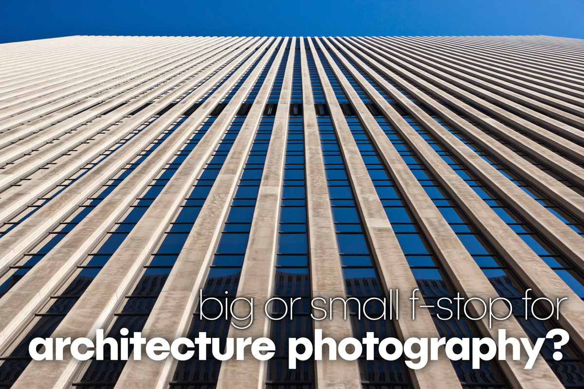 best aperture setting for architecture photography